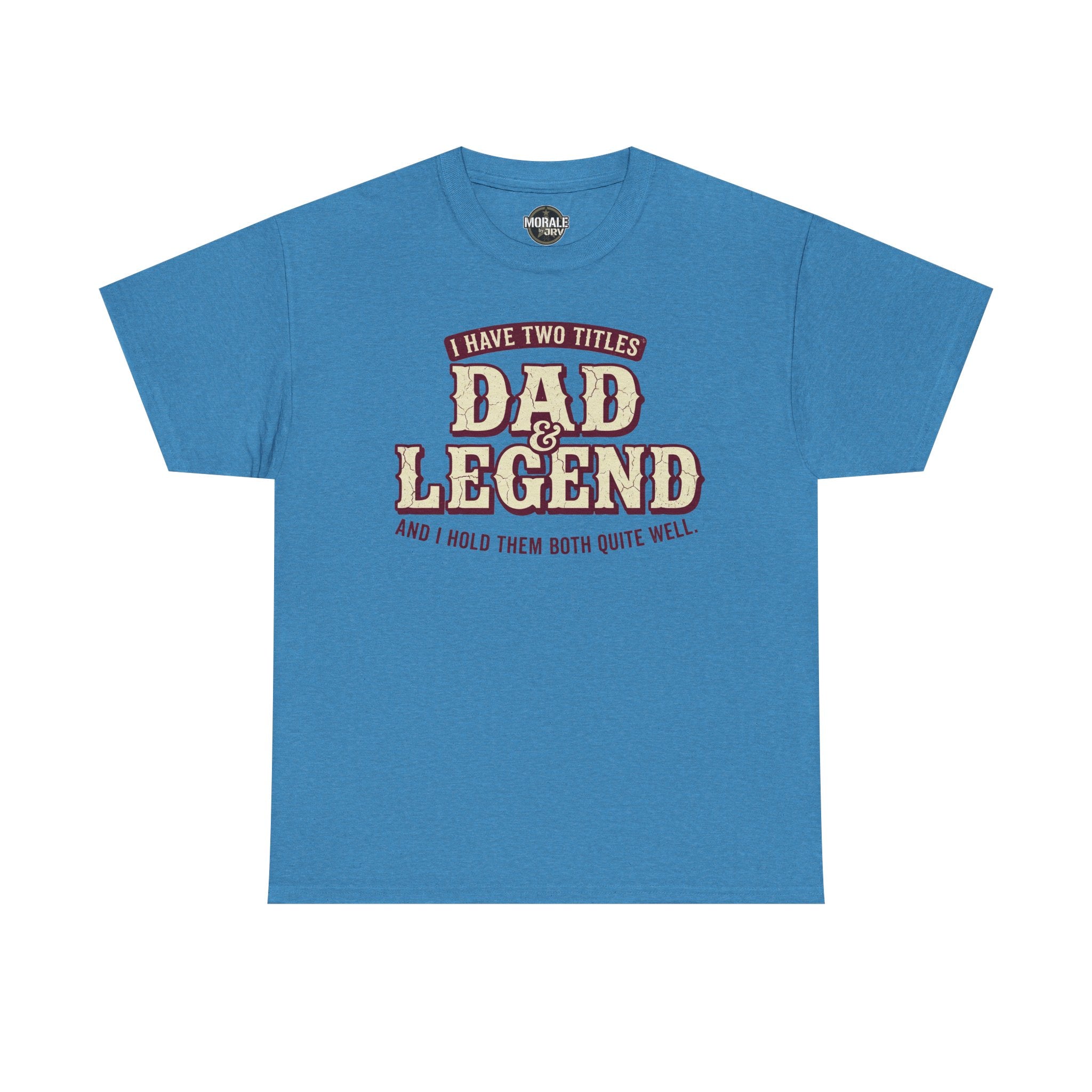 I Have Two Titles Dad & Legend T-Shirt in blue with vintage varsity typography on front