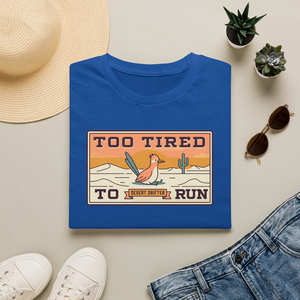 Royal blue crew-neck T-shirt with Too Tired To Run desert roadrunner graphic