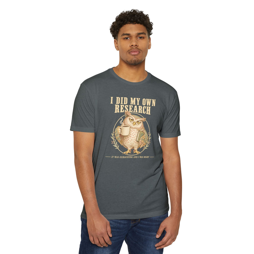 Charcoal gray crew-neck T-shirt with owl “I did my own research” graphic on front.