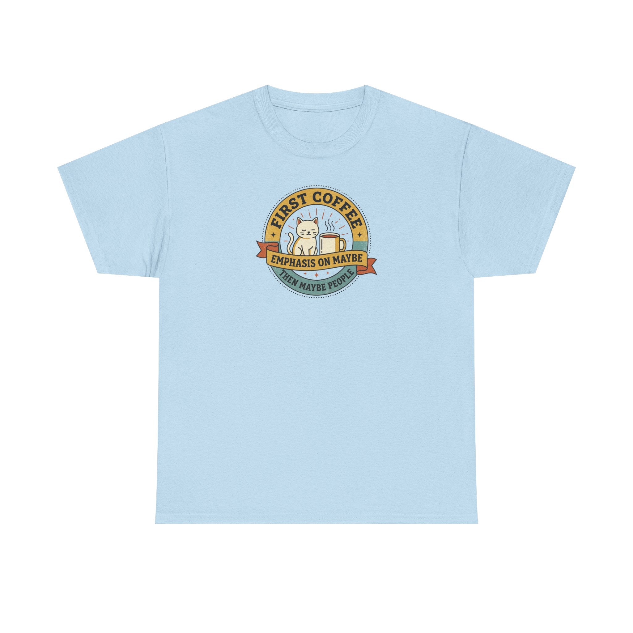 Light blue T-shirt with round “First Coffee” coffee logo graphic on chest.