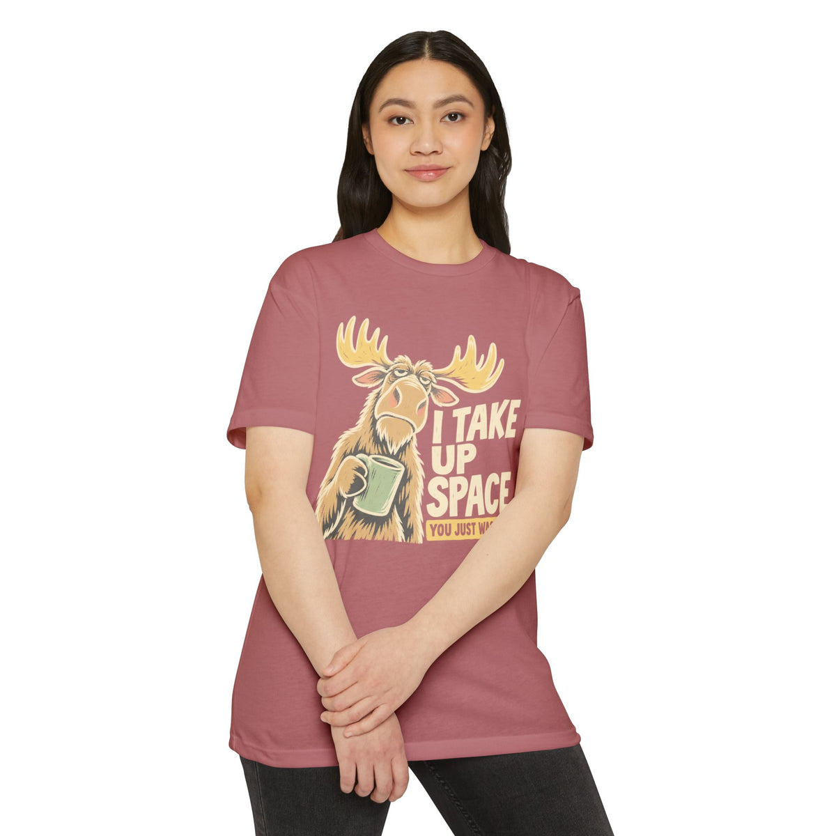 Dusty rose moose graphic T-shirt with moose face and “I Take Up Space”