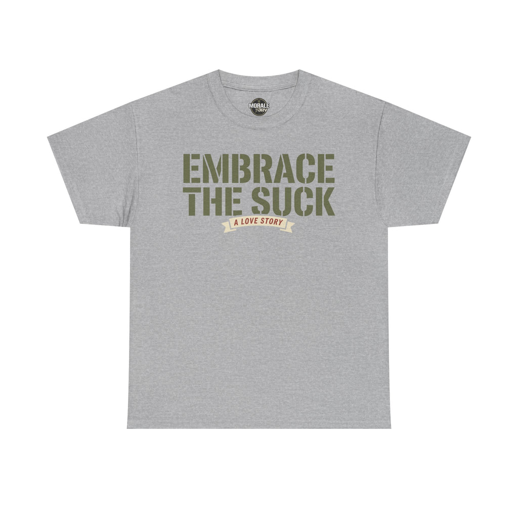 Light gray crewneck T-shirt with “EMBRACE THE SUCK” graphic text on chest