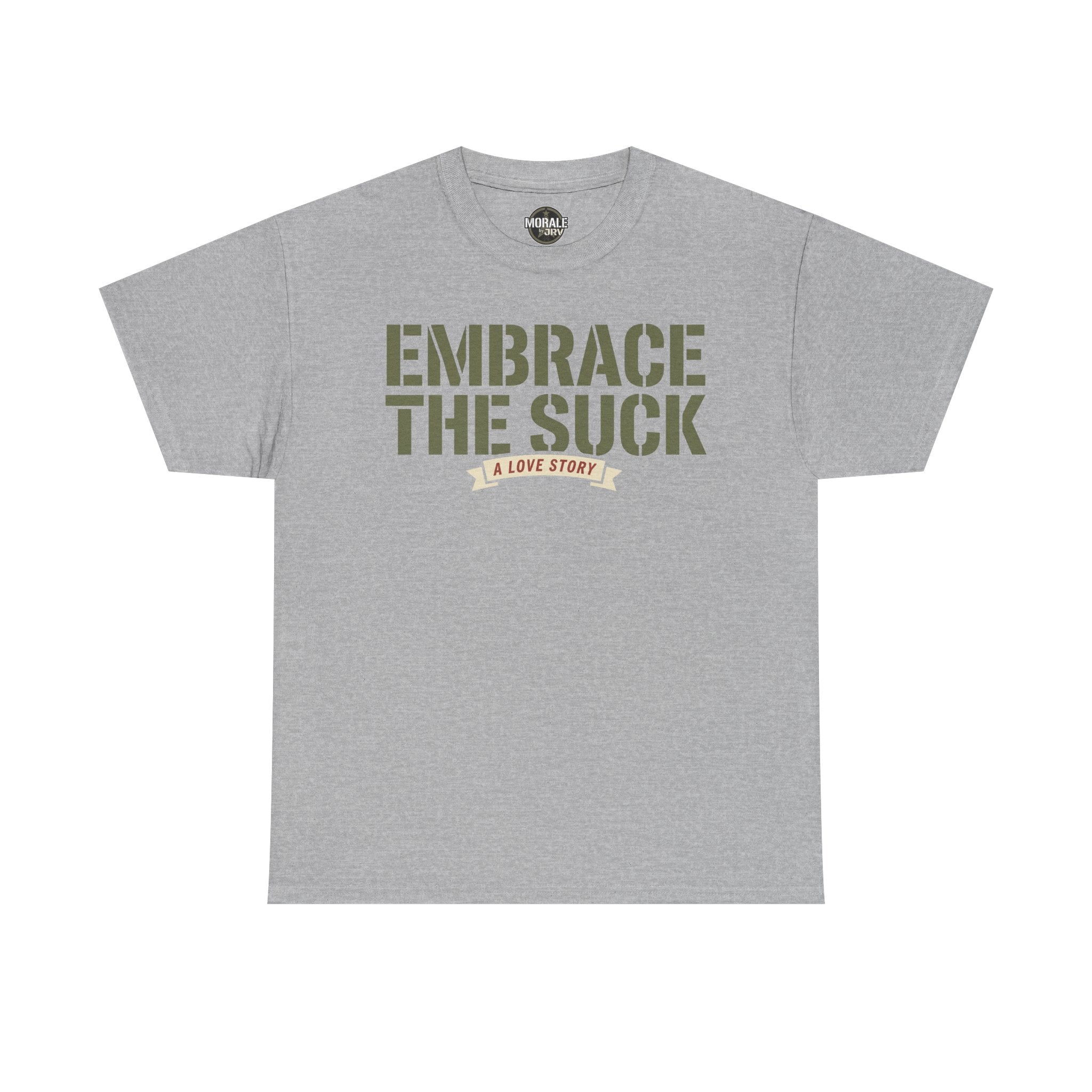 Light gray crewneck T-shirt with “EMBRACE THE SUCK” graphic text on chest