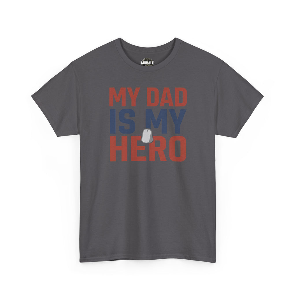 Charcoal T-shirt with 'My Dad Is My Hero' graphic front