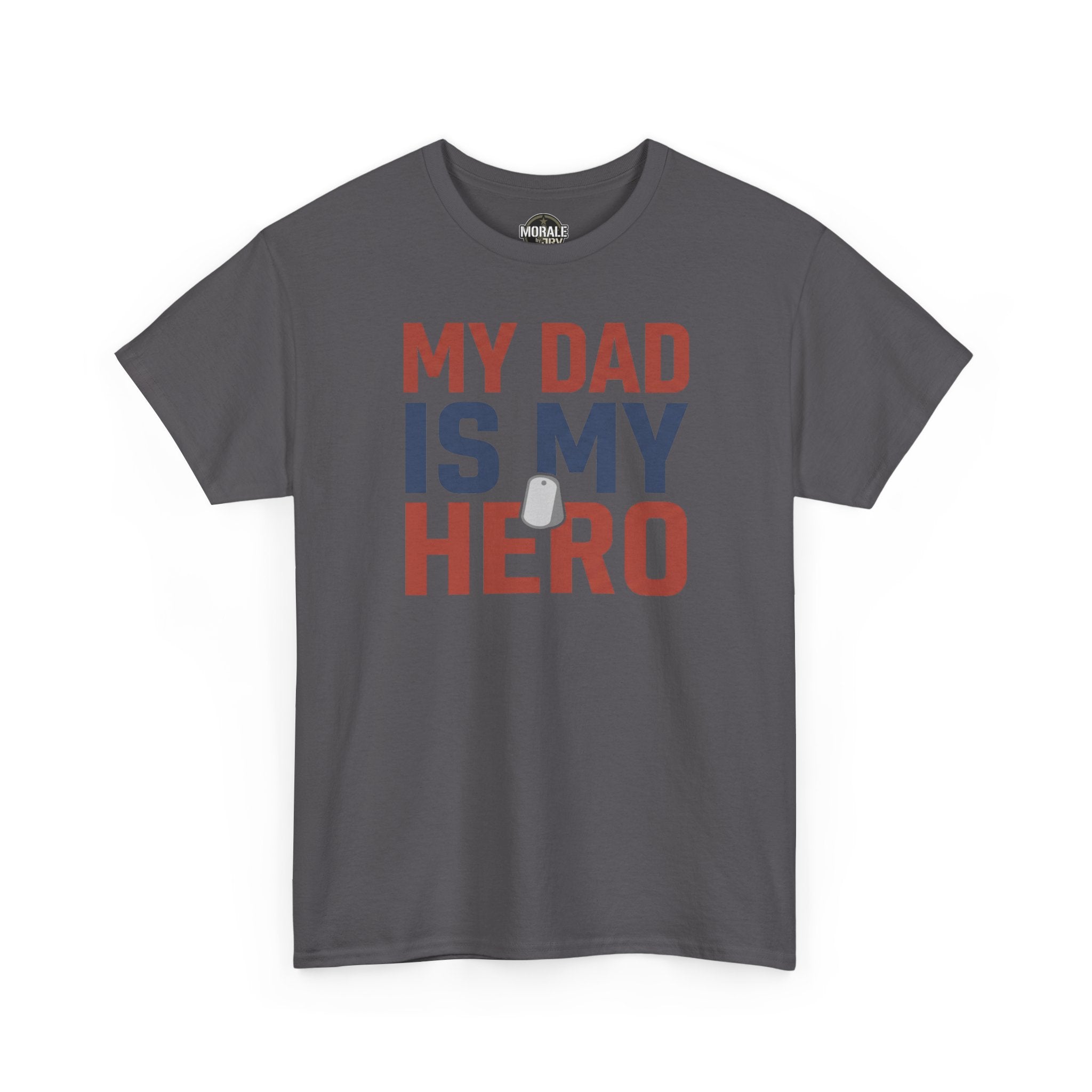 Charcoal T-shirt with 'My Dad Is My Hero' graphic front