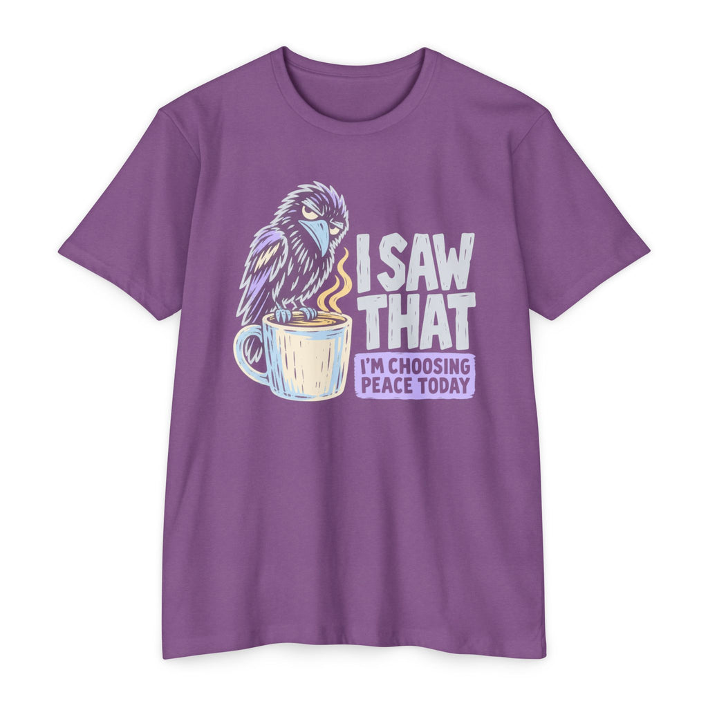 Purple t-shirt with raven coffee graphic and slogan “I saw that, I’m choosing peace today”