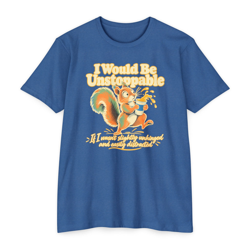 Royal blue T-shirt with colorful squirrel graphic and 'I Would Be Unstoppable' text