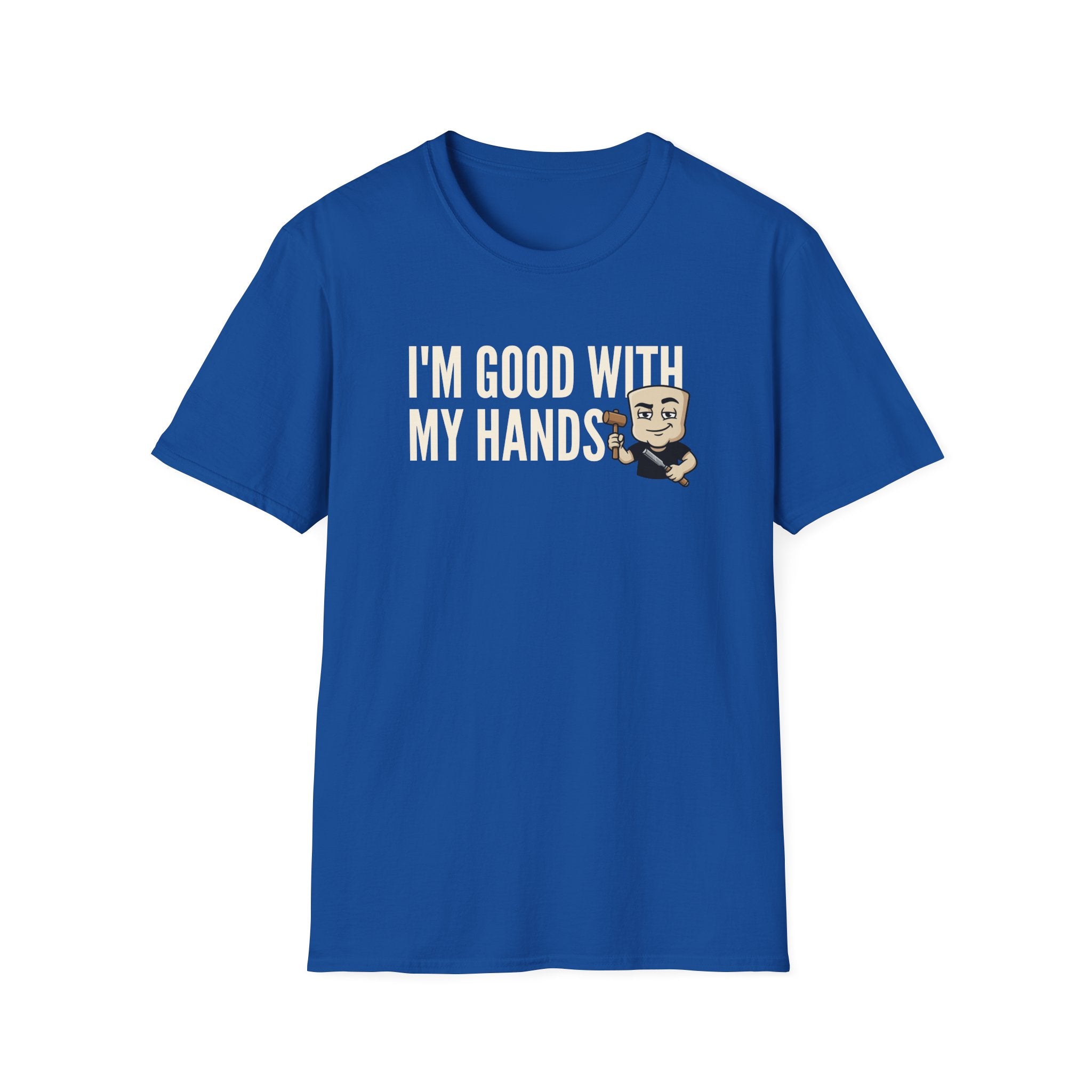 Royal blue T-shirt with 'I'm good with my hands' text and carpenter graphic