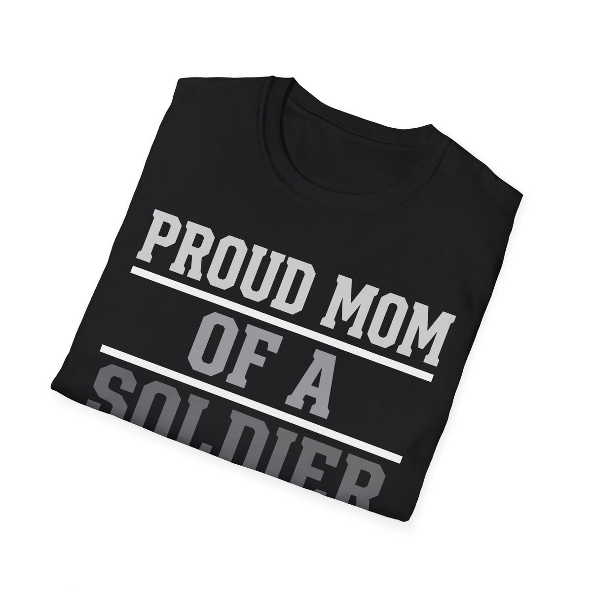 Proud Mom of a Soldier T-Shirt - Military Mom Tee