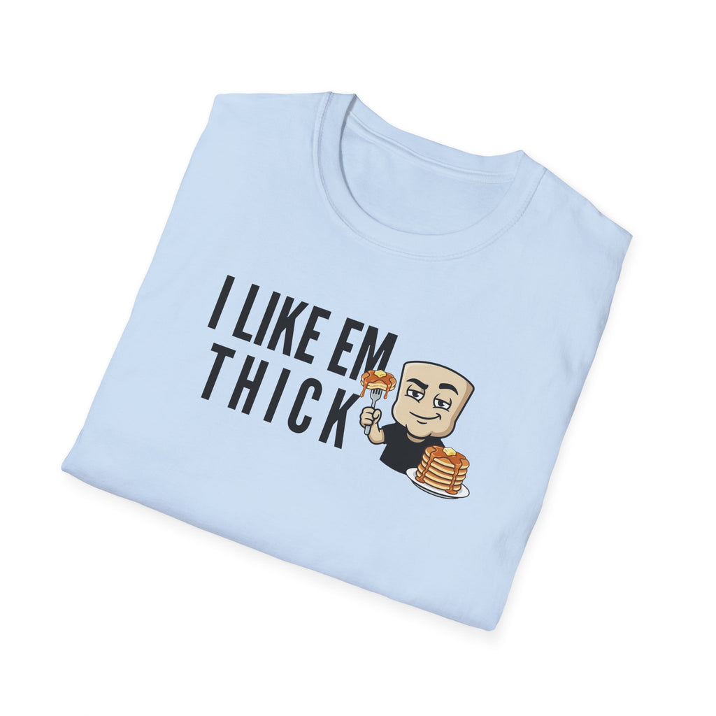 Light blue T-shirt with "I LIKE EM THICK" text and cartoon holding pancakes