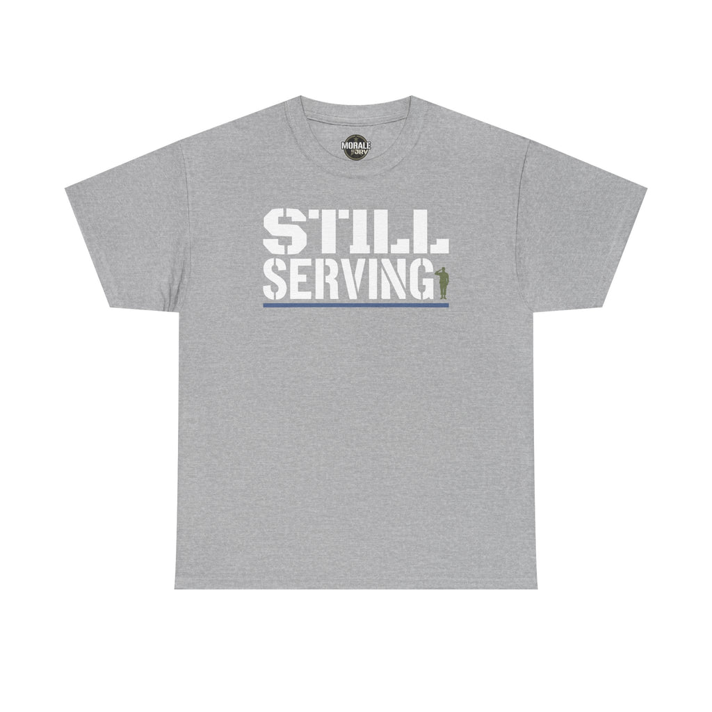 Heather gray crewneck T-shirt with center “STILL SERVING” graphic