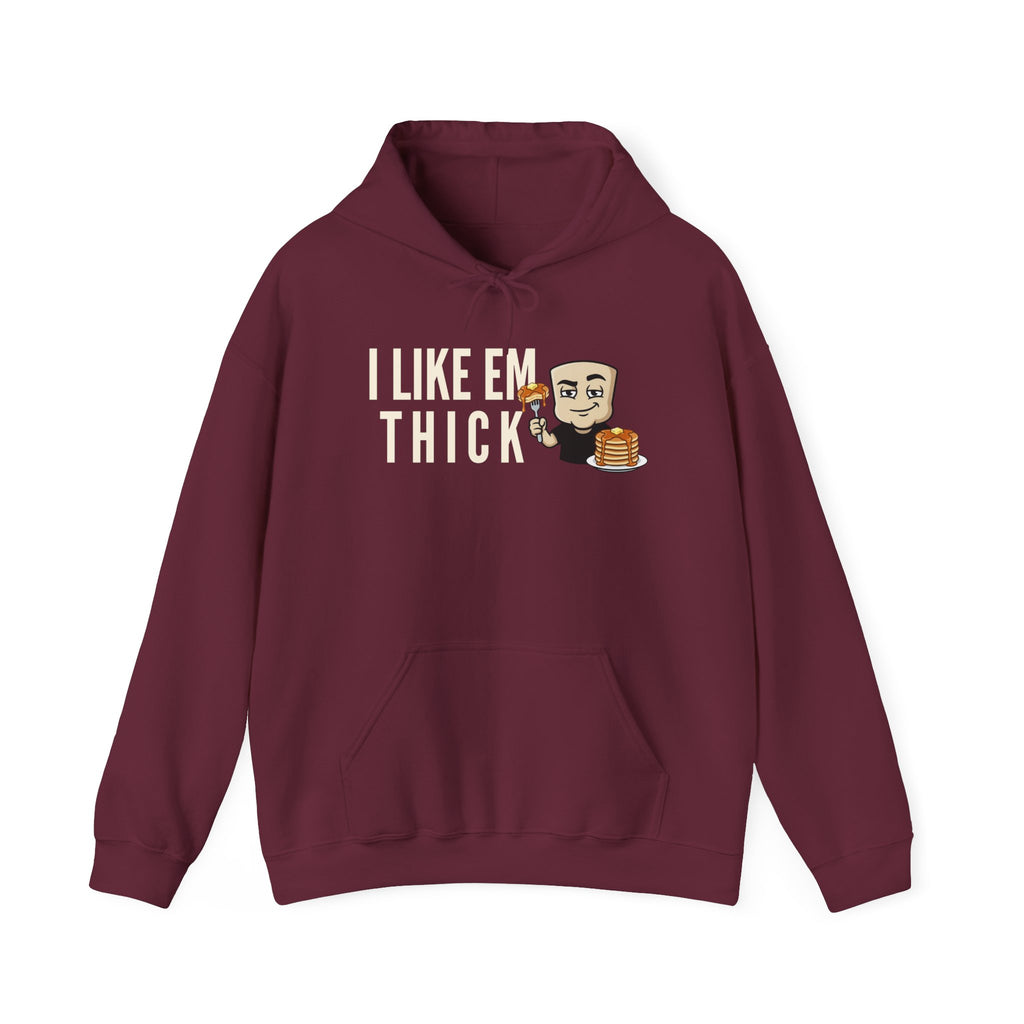 Burgundy hoodie with front pocket, drawstring, and 'I LIKE EM THICK' pancake graphic