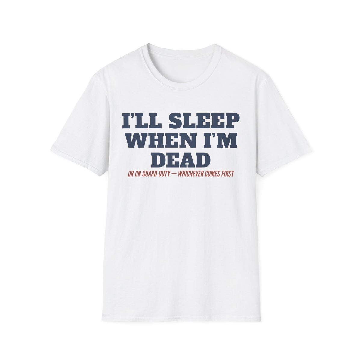 White crewneck T-shirt with front text graphic: “I'll Sleep When I'm Dead”