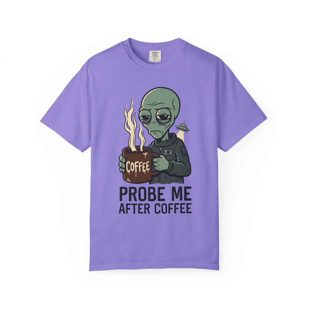 Lavender alien coffee graphic t-shirt, "PROBE ME AFTER COFFEE" front