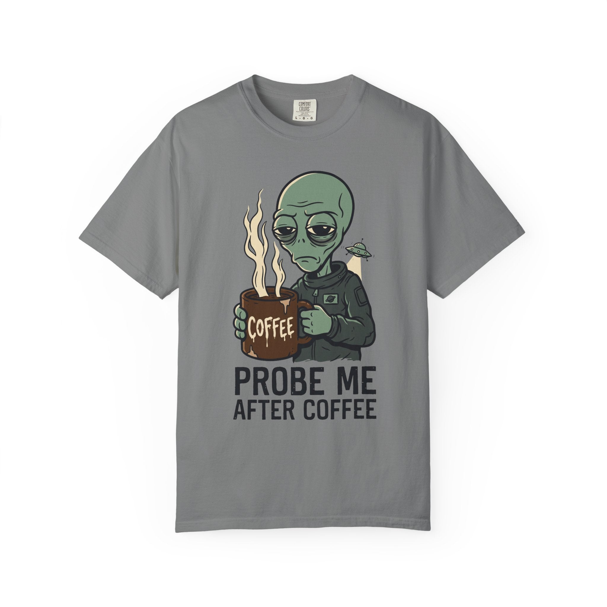 Light gray T-shirt with alien holding coffee and flames, "PROBE ME AFTER COFFEE" print