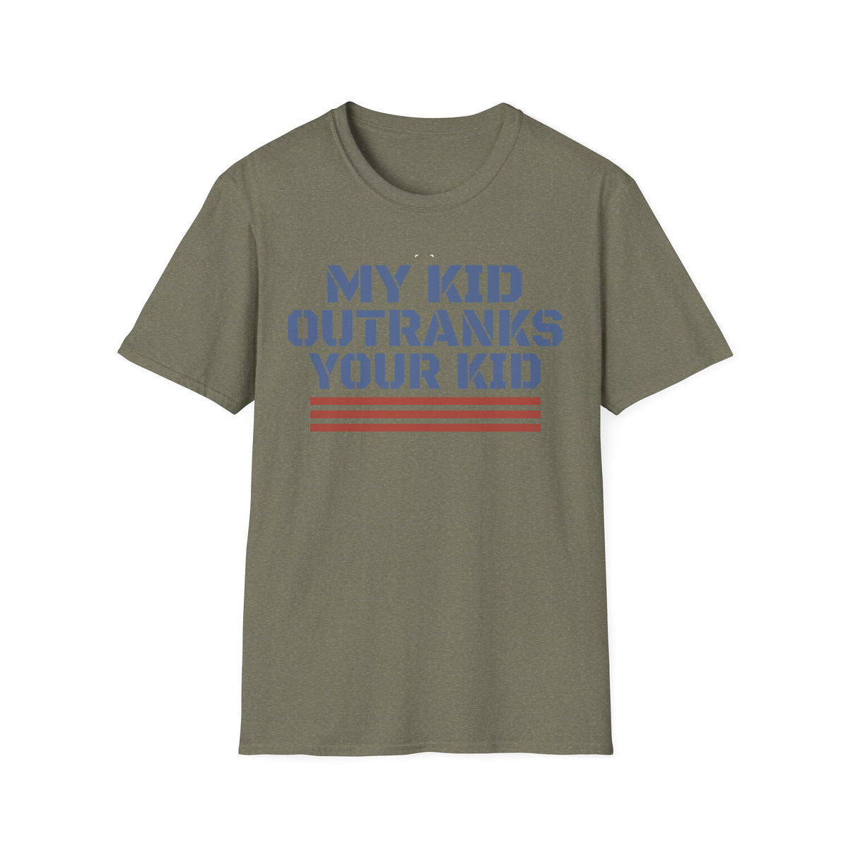 My Kid Outranks Your Kid T-Shirt - Funny Military Parent Tee