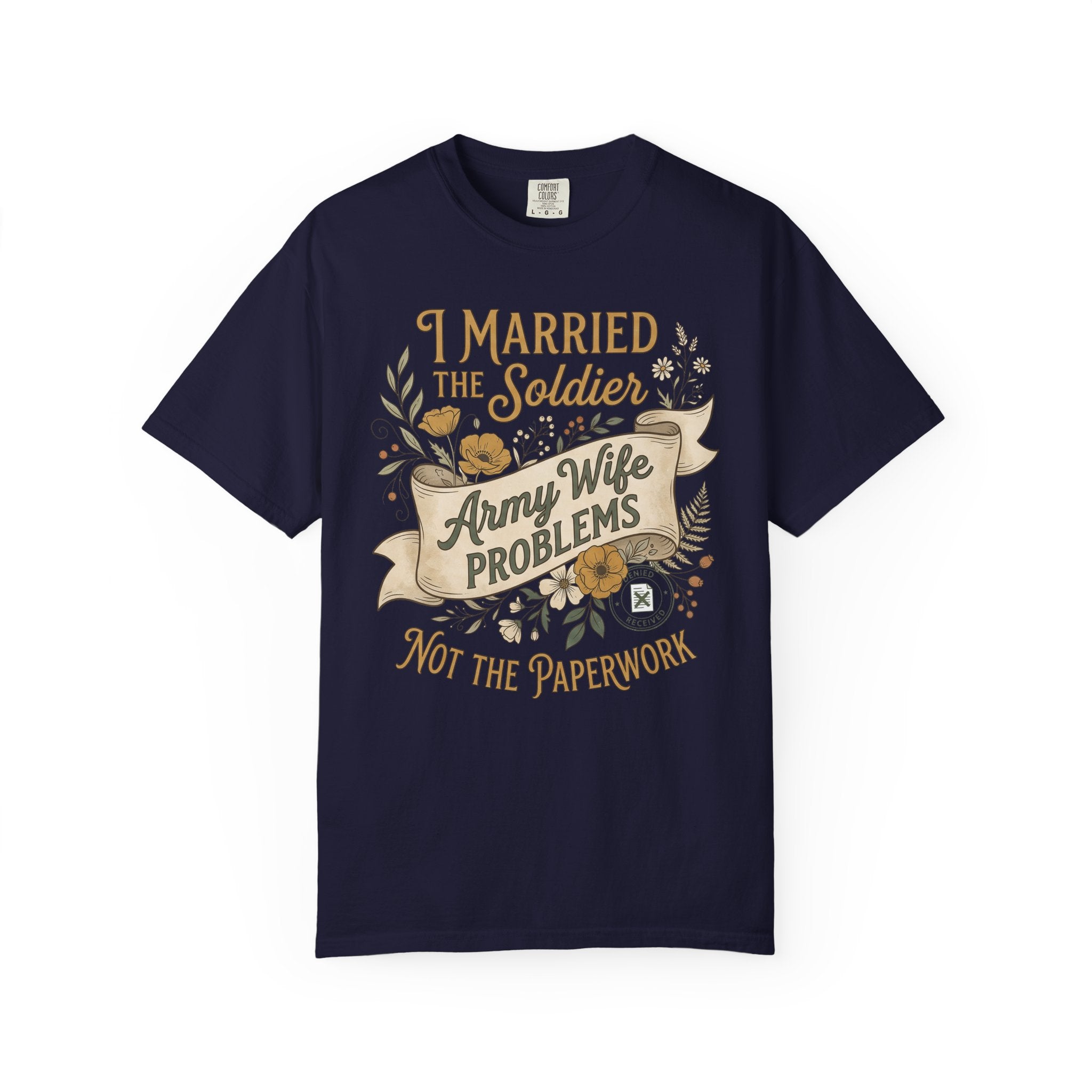 Navy crew neck T-shirt with graphic text: Army Wife PROBLEMS, Not the paperwork