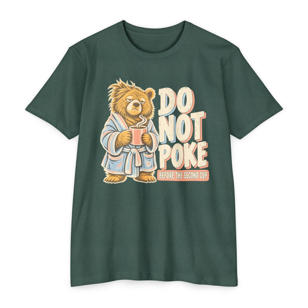 Dark green T-shirt with grumpy bear holding a coffee cup and “DO NOT POKE” print