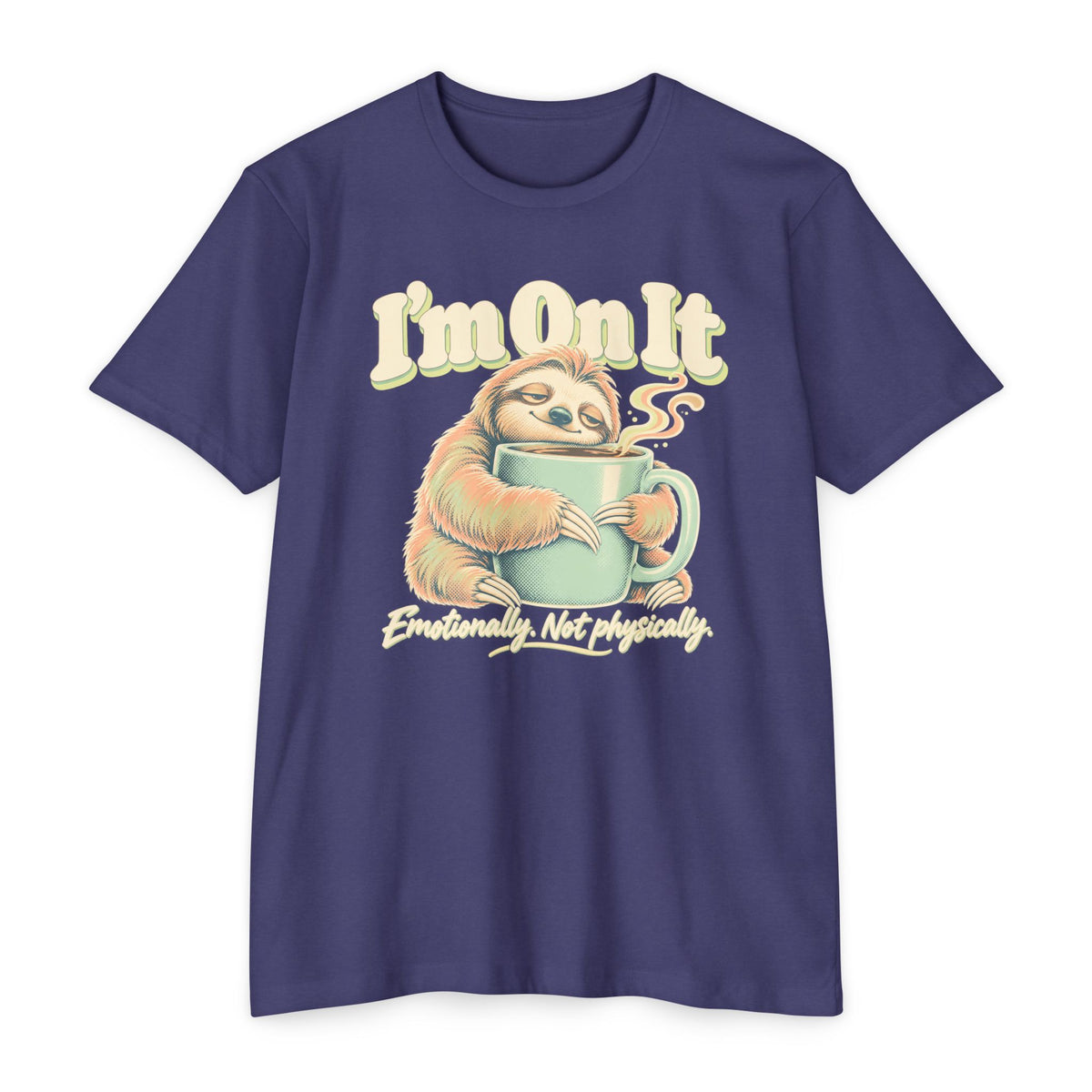 Navy T-shirt with sloth holding a coffee mug graphic and “I’m On It” text