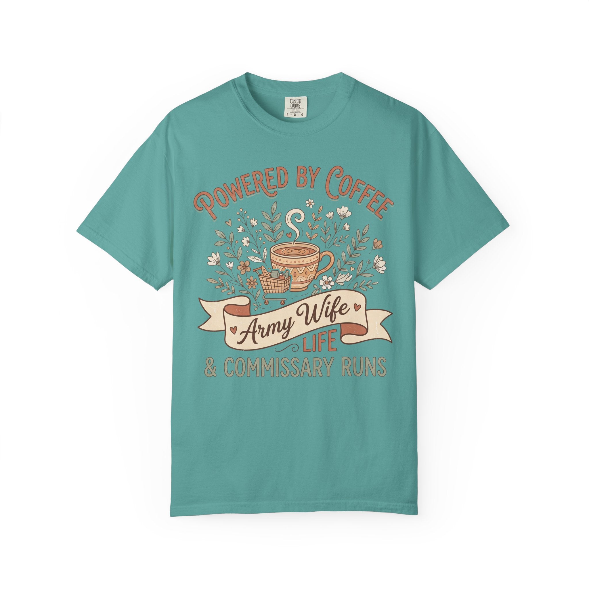 Teal crewneck T-shirt with 'Powered by Coffee' coffee graphic and 'Army Wife Life' text