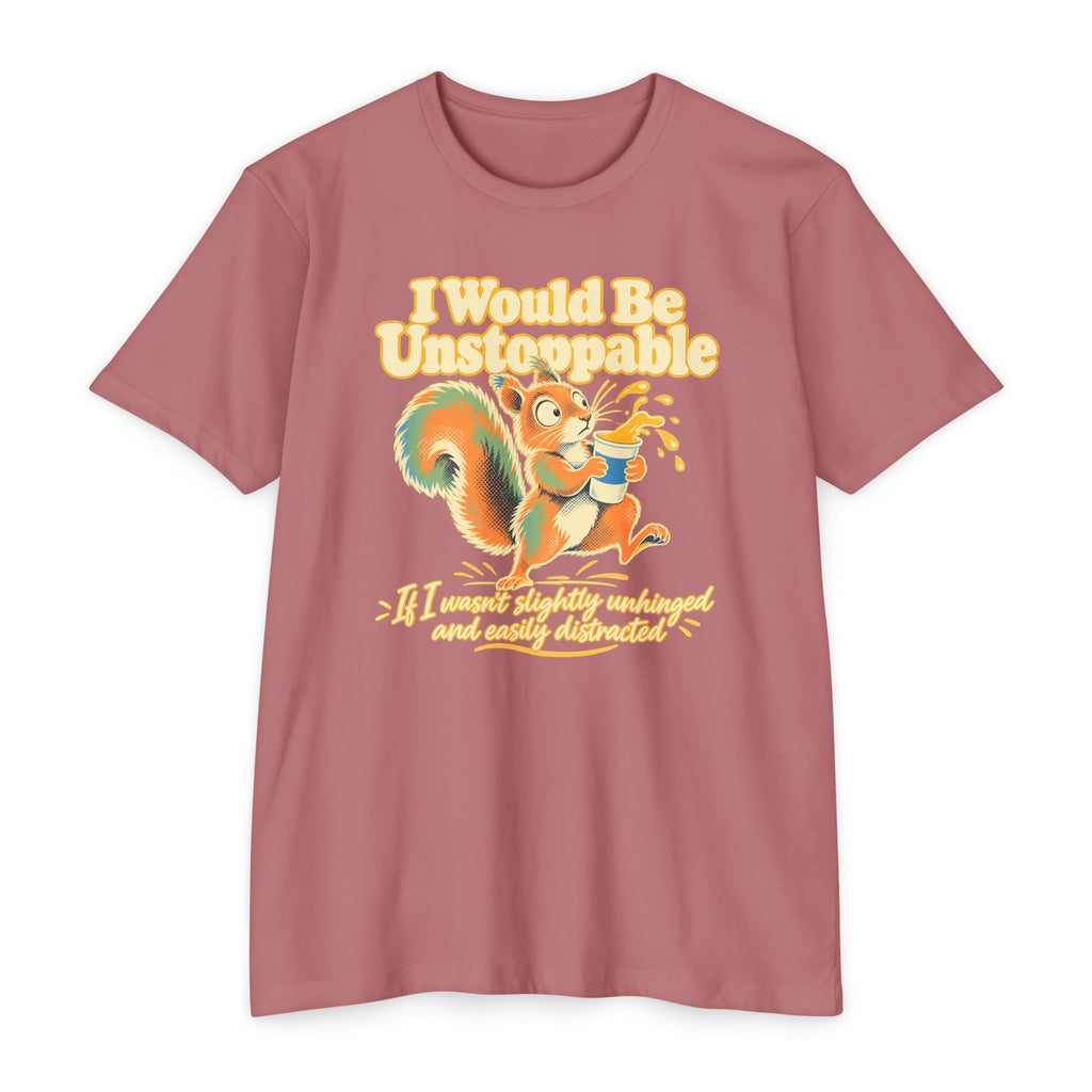 Dusty rose T-shirt with colorful squirrel graphic and 'I Would Be Unstoppable' text