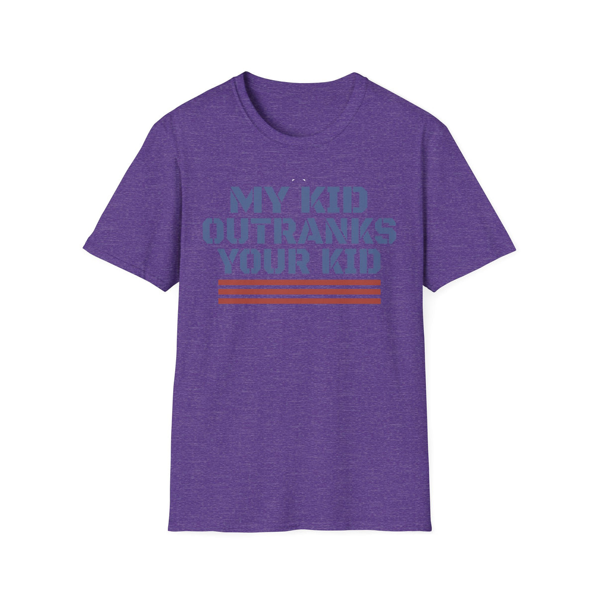 My Kid Outranks Your Kid T-Shirt - Funny Military Parent Tee