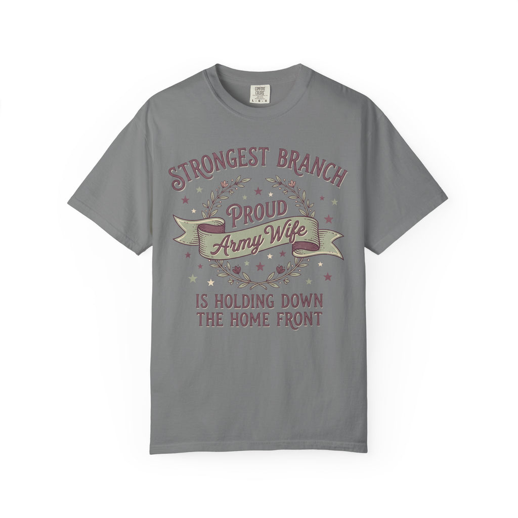 Gray t-shirt with "Strongest Branch" "Proud Army Wife" banner graphic