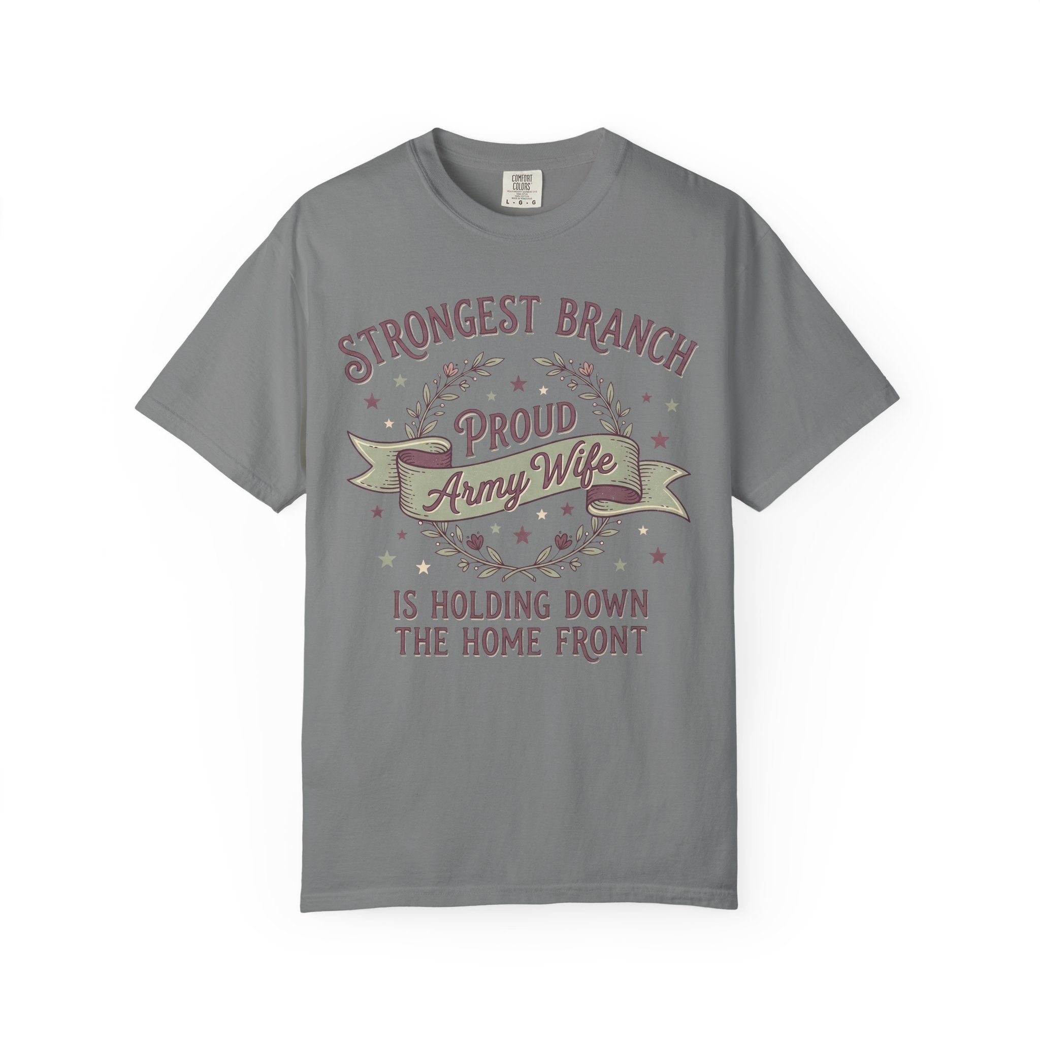 Gray t-shirt with "Strongest Branch" "Proud Army Wife" banner graphic