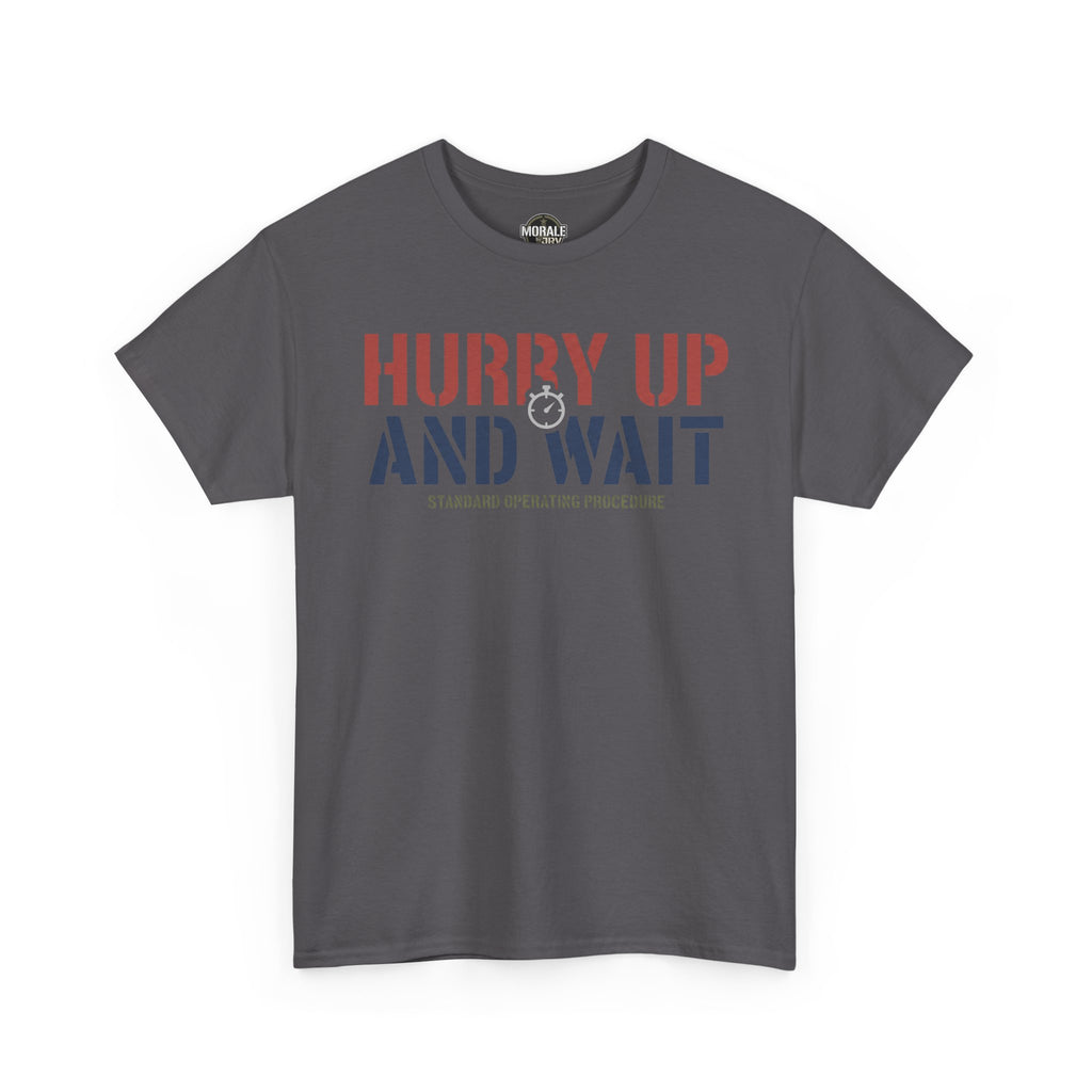 Charcoal T-shirt with “HURRY UP AND WAIT” graphic print