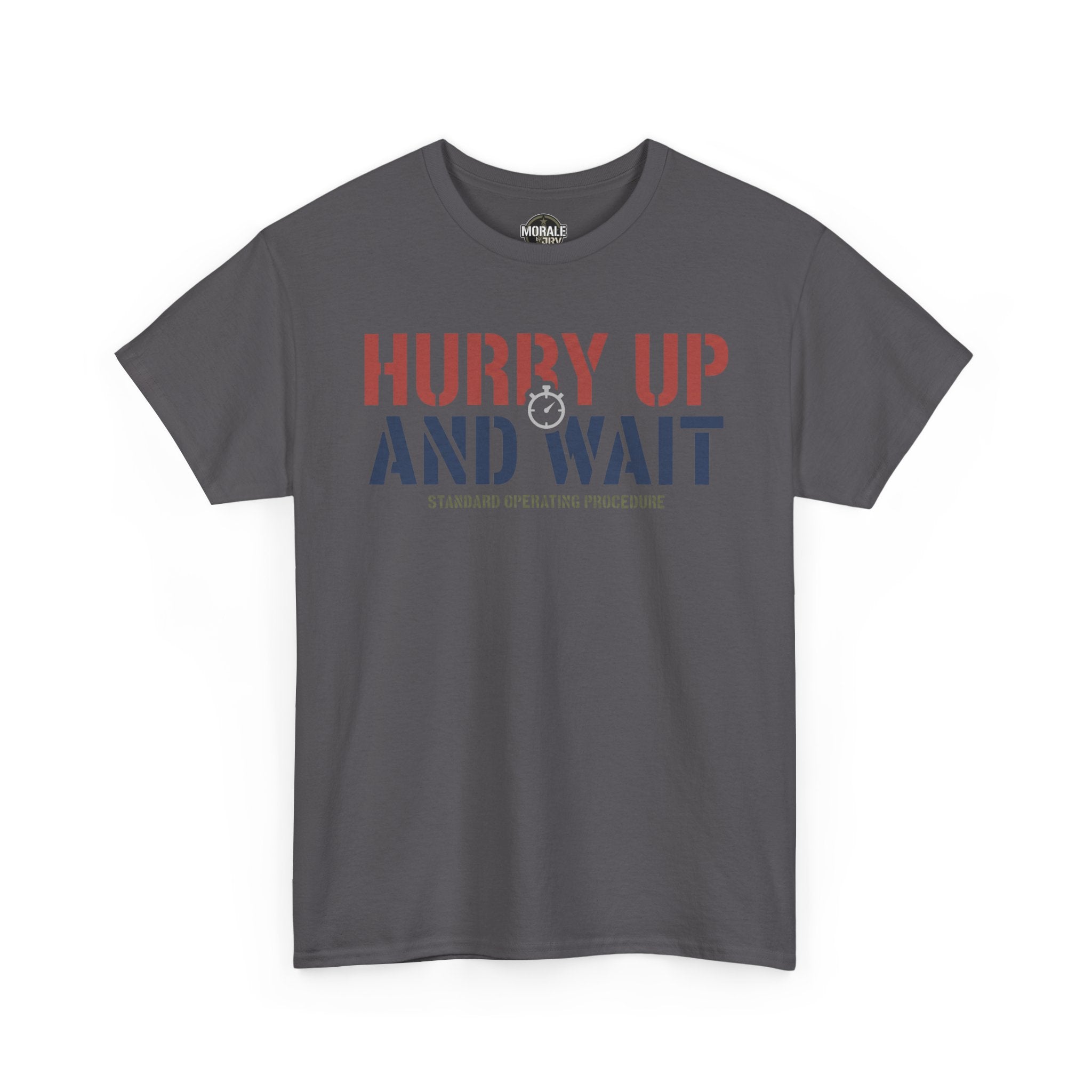 Charcoal T-shirt with “HURRY UP AND WAIT” graphic print
