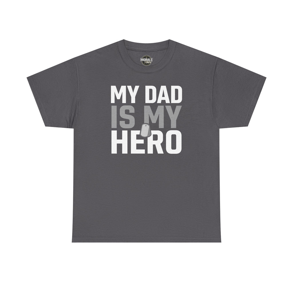 Charcoal T-shirt with “MY DAD IS MY HERO” text and dog-tag graphic on front