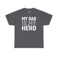 Charcoal T-shirt with “MY DAD IS MY HERO” text and dog-tag graphic on front