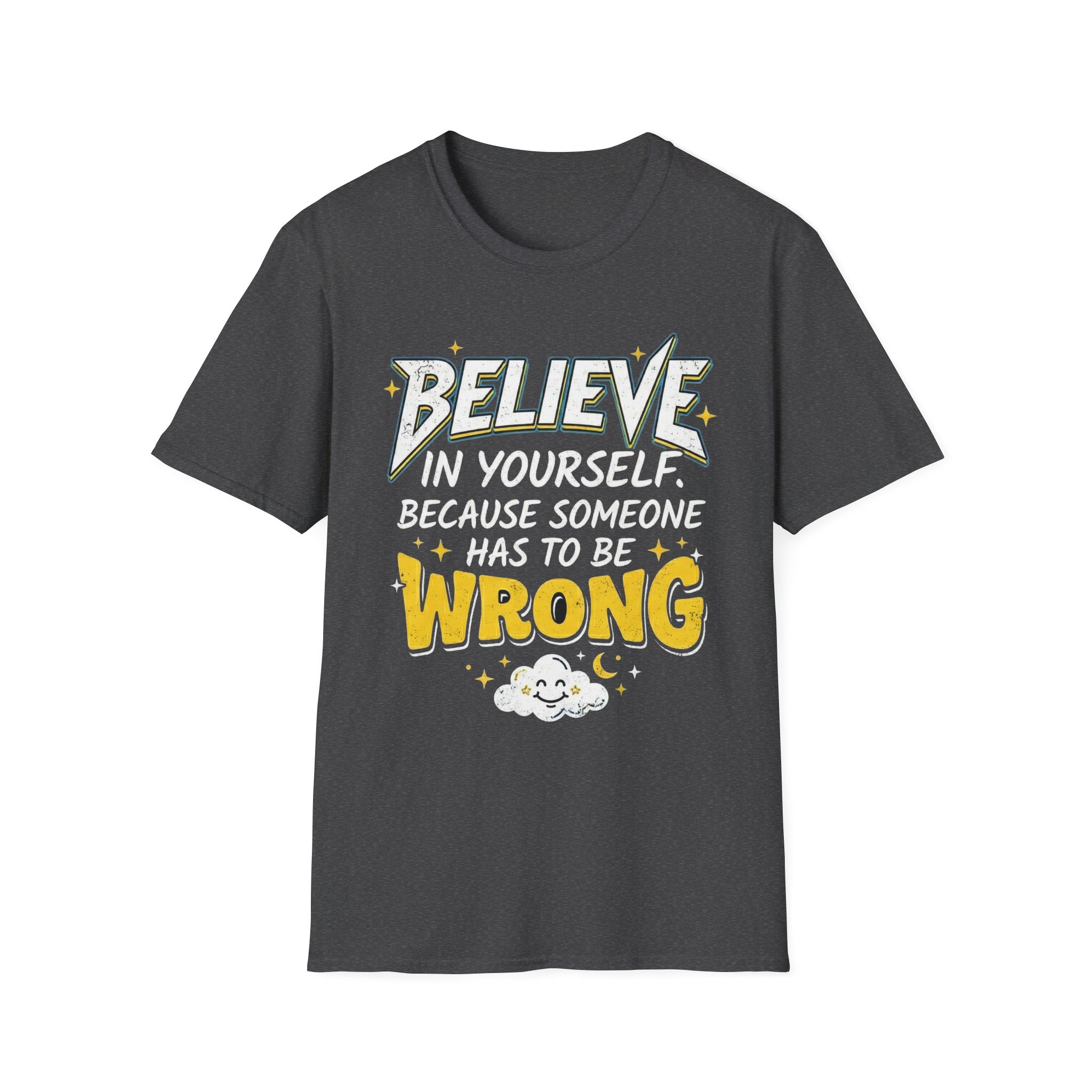 Camiseta gris oscuro jaspeada con frase motivacional “BELIEVE… WRONG”