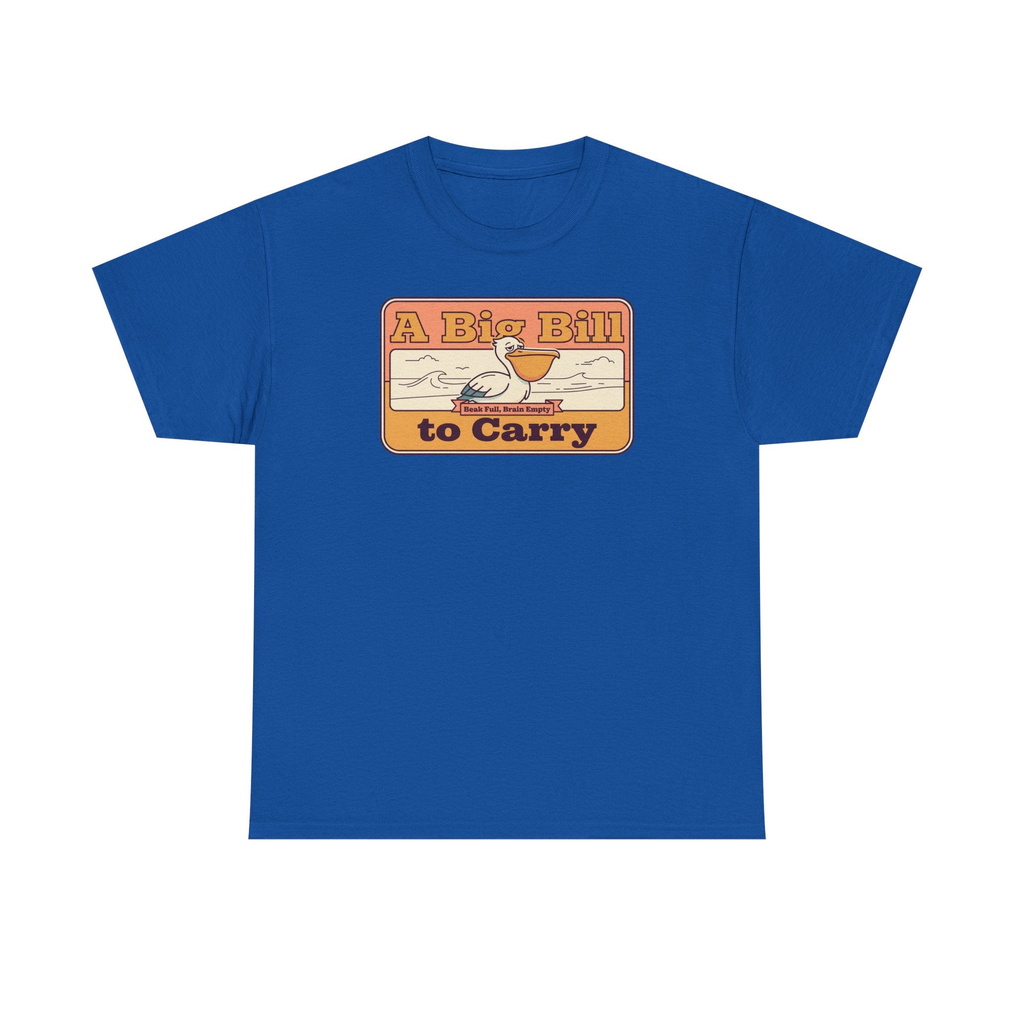 Blue T-shirt with retro “A Big Bill to Carry” graphic