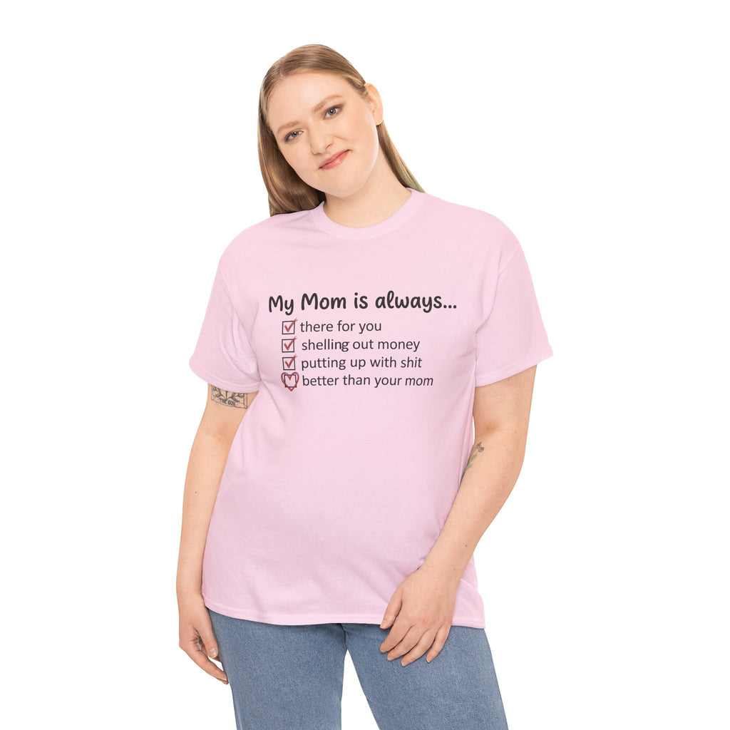 Light pink t-shirt with “My Mom is always…” checklist and heart icon graphic.
