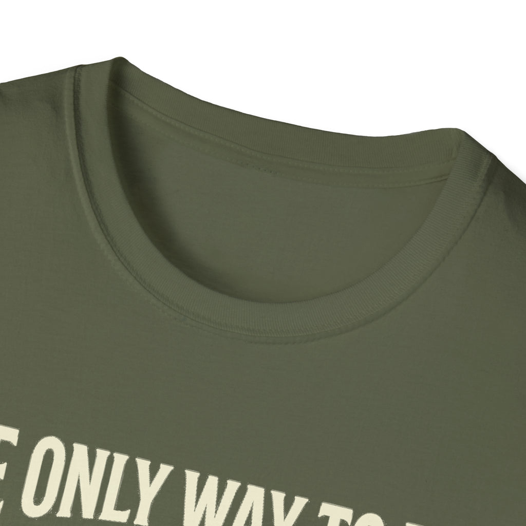 Military Green T-shirt neckline close-up with partial quote text, “ONLY WAY TO DO”
