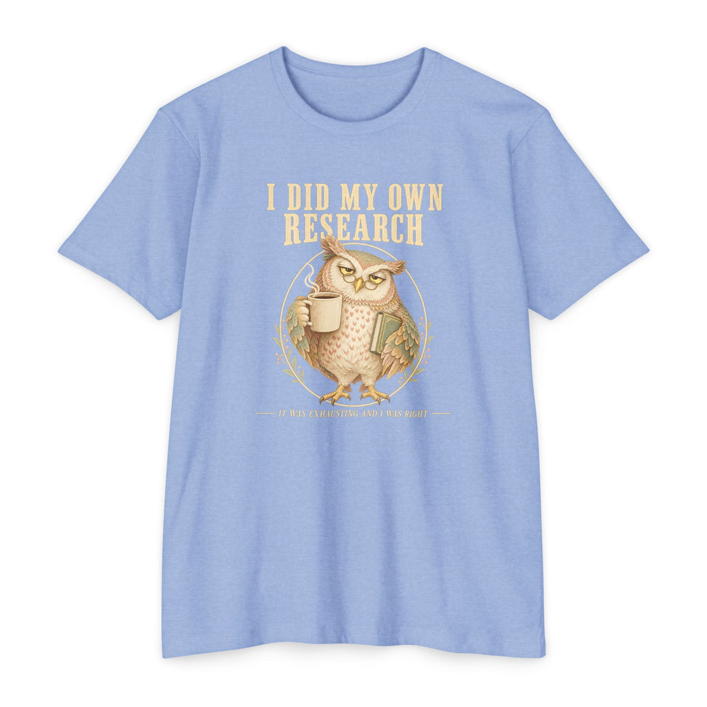 Crewneck T-shirt in light blue with owl coffee mug graphic and 'I did my own research'