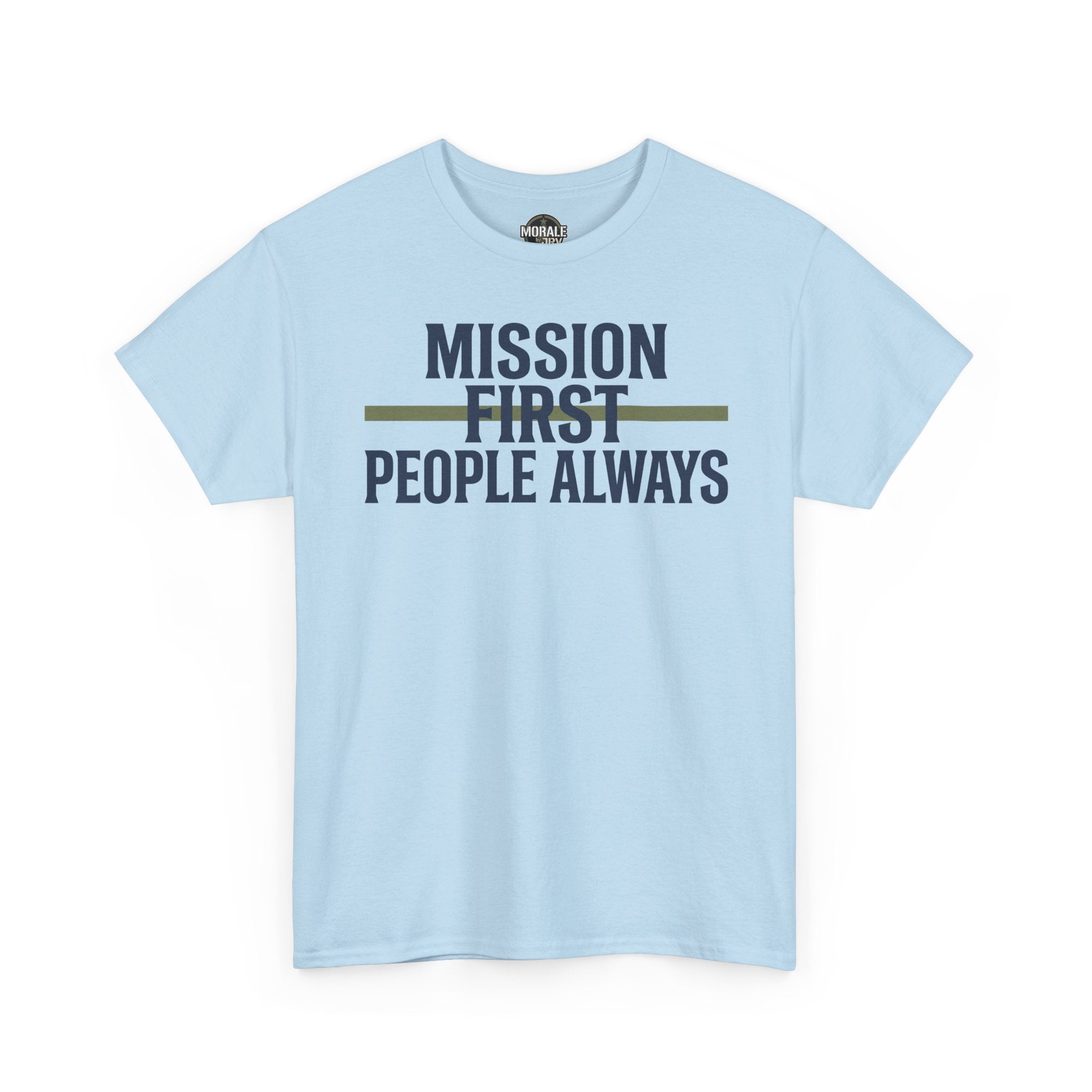 Light blue T-shirt with crew neck and short sleeves, “MISSION FIRST PEOPLE ALWAYS” front print.
