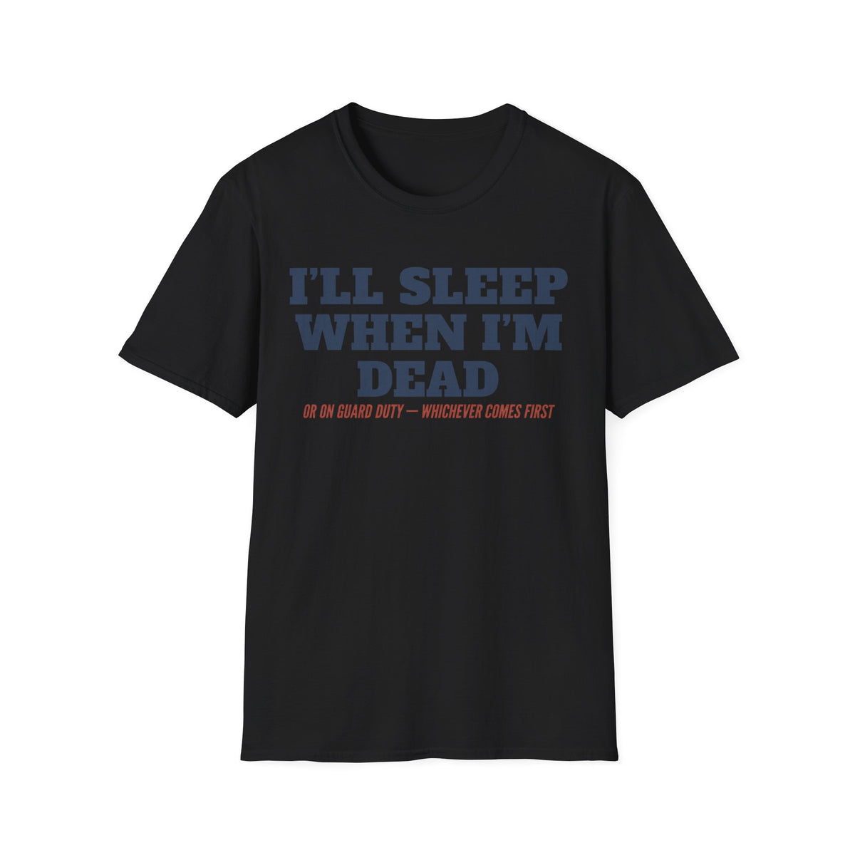 Black crewneck T-shirt with front text graphic: “I'll Sleep When I'm Dead”