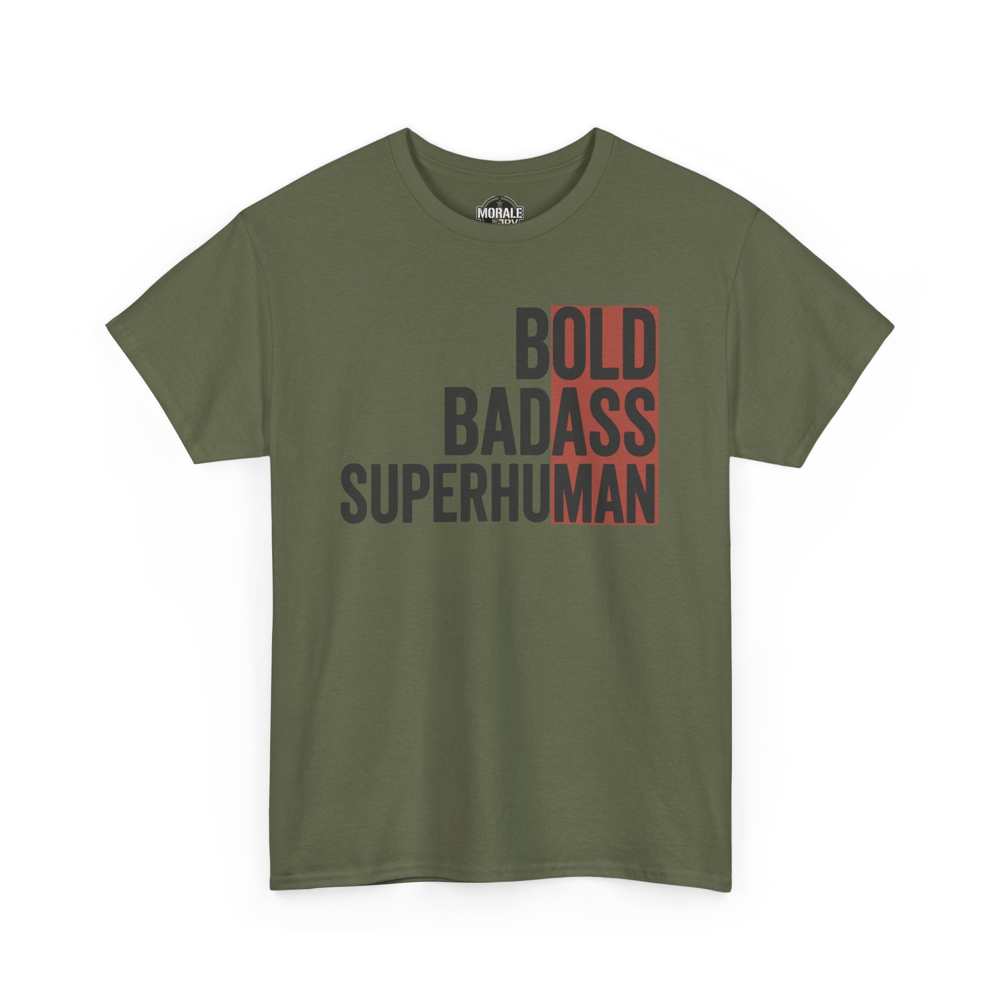 Military green crew neck graphic T-shirt with "BOLD BADASS SUPERHUMAN" text
