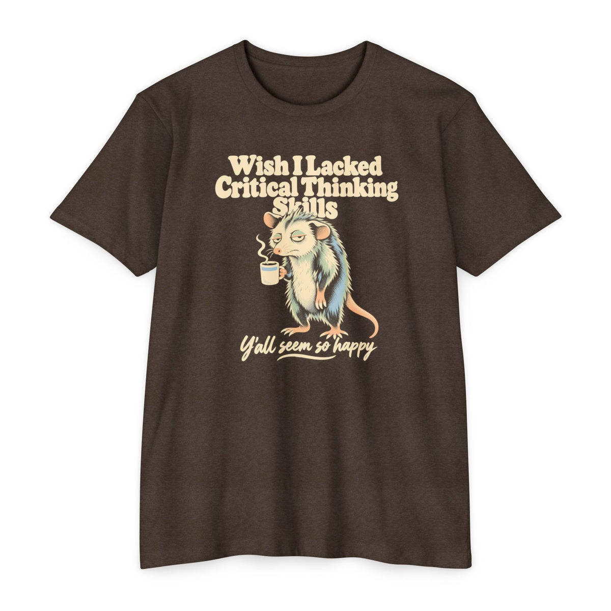 Dark brown t-shirt with cartoon opossum holding a coffee cup graphic and slogan