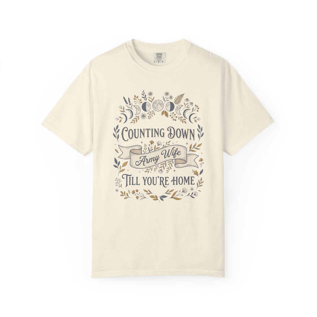 Ivory T-shirt with “Counting Down Till You’re Home” Army Wife graphic