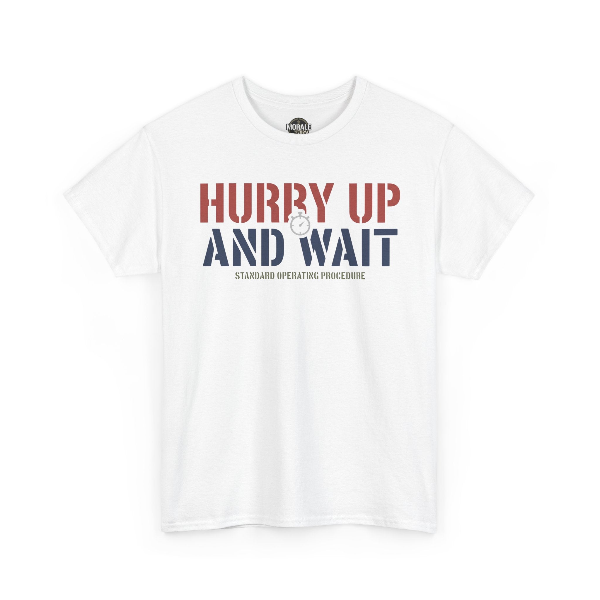 White T-shirt with 'HURRY UP AND WAIT' graphic and 'STANDARD OPERATING PROCEDURE' text