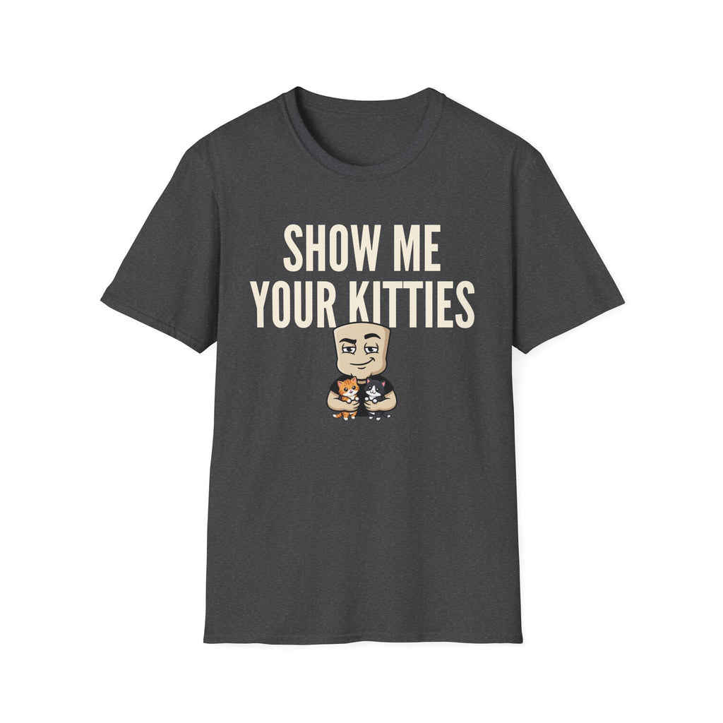 Dark gray T-shirt with 'SHOW ME YOUR KITTIES' cat graphic