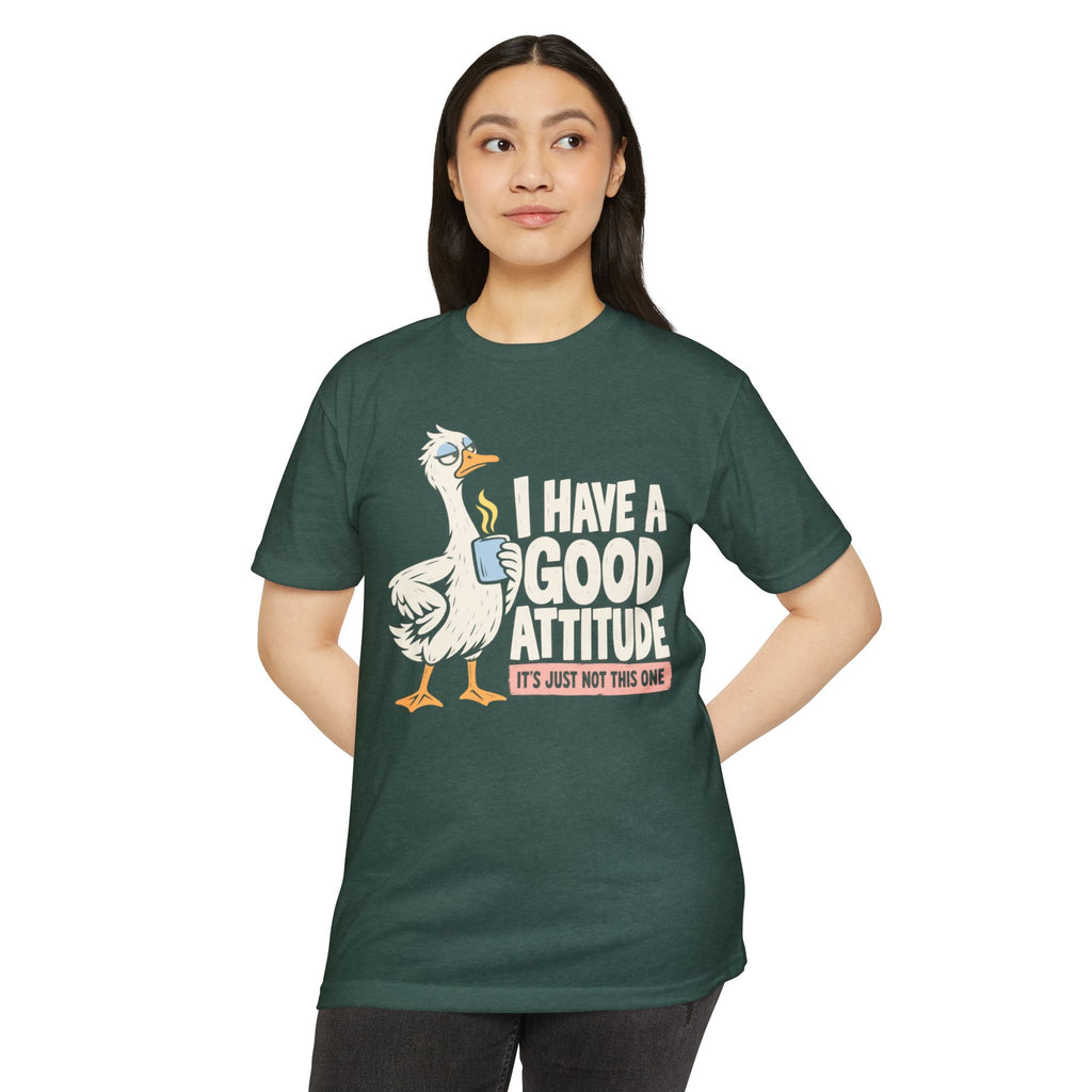 Dark green crewneck t-shirt with goose graphic and slogan "I have a good attitude"
