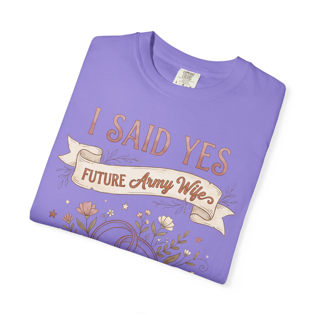 Lavender crewneck T-shirt with 'I SAID YES' and 'Future Army Wife' floral banner.