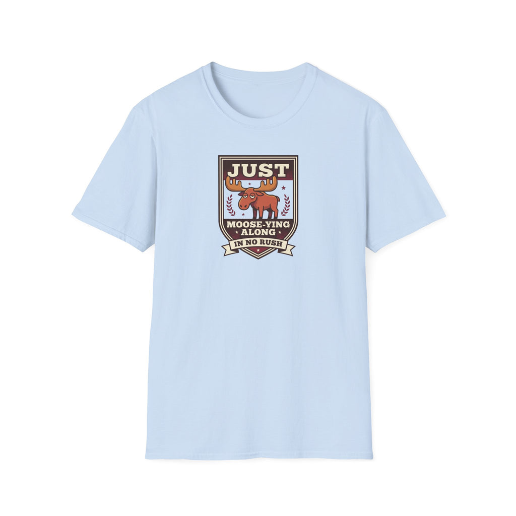 Light blue T-shirt with chest logo graphic reading “JUST Moose-ying Along in no rush”