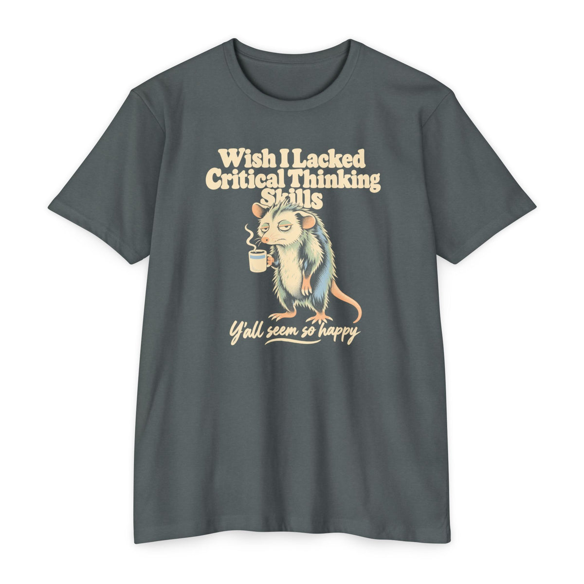 Dark gray-blue t-shirt with cartoon opossum holding a coffee cup graphic and slogan