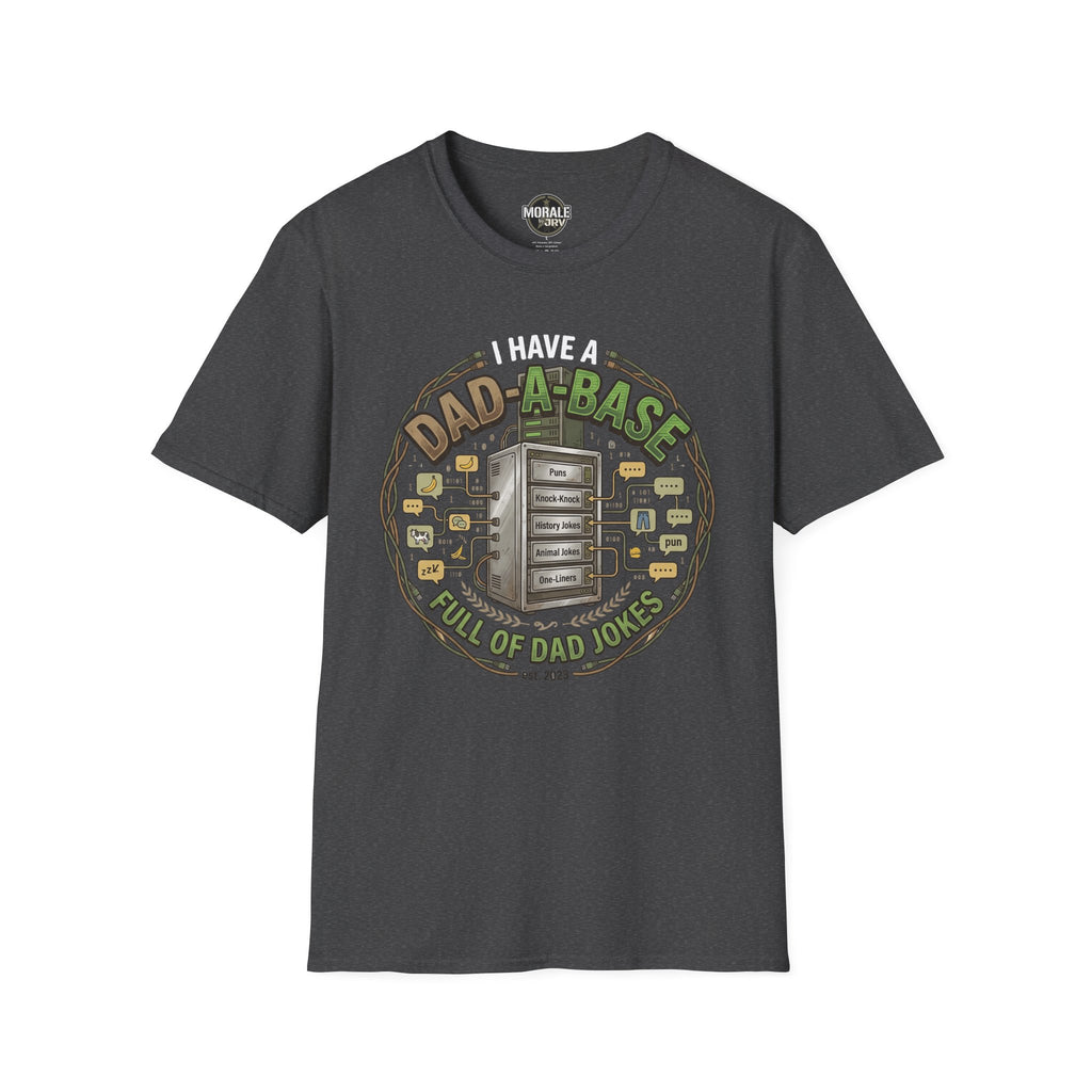 Dark Heather T-shirt with “Dad-A-Base” dad jokes circular graphic on the chest