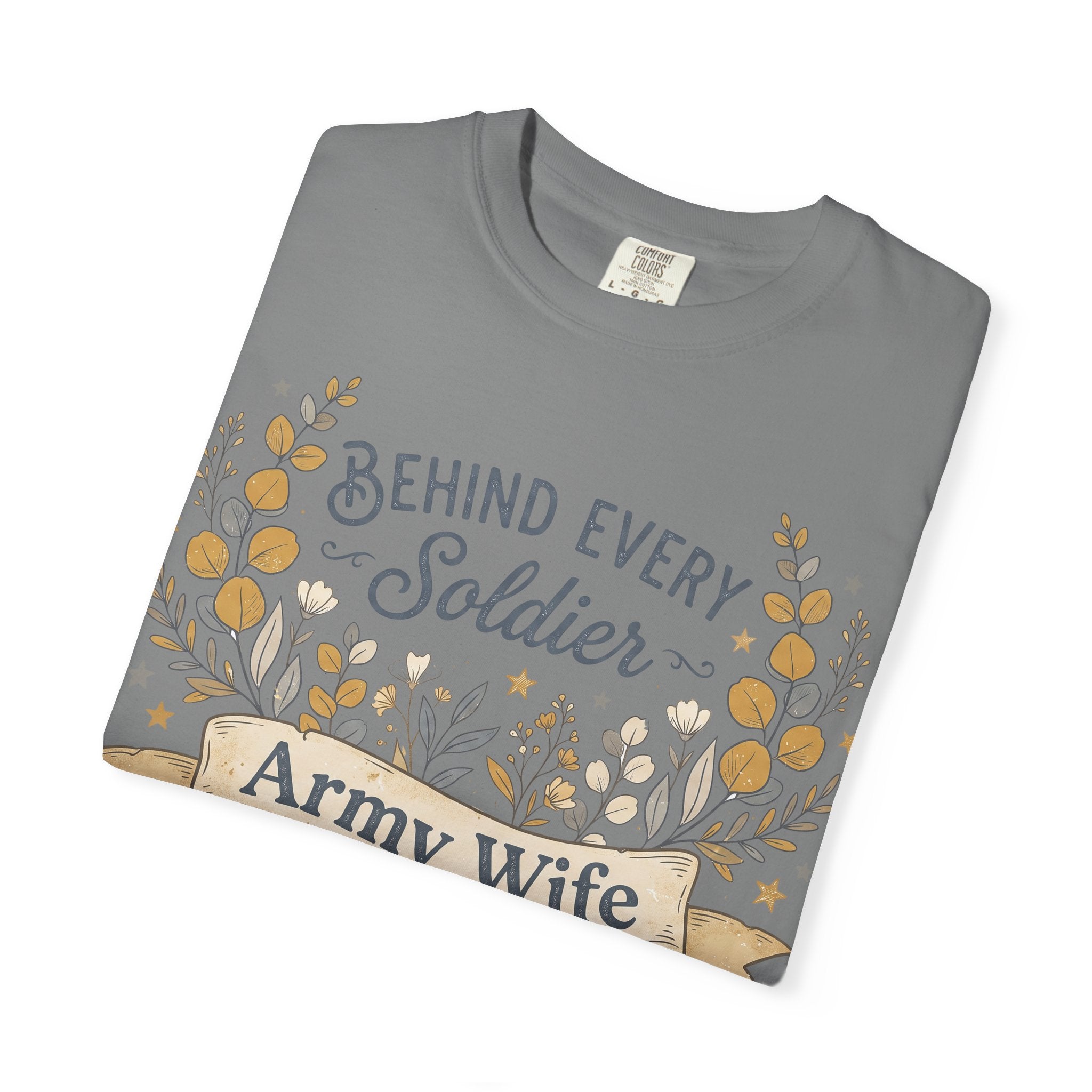 Gray t-shirt with floral “Behind Every Soldier” “Army Wife” graphic